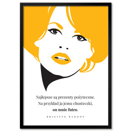 Hasło motywacyjne - cytat Brigitte Bardot