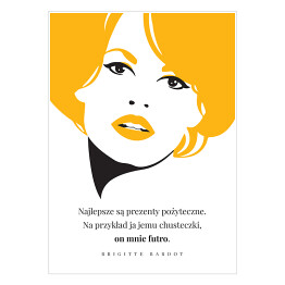 Hasło motywacyjne - cytat Brigitte Bardot