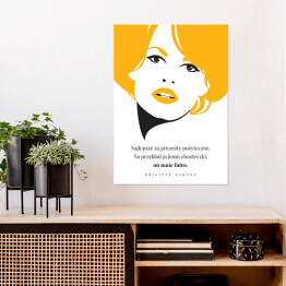 Plakat Hasło motywacyjne - cytat Brigitte Bardot