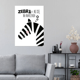 Plakat samoprzylepny Ilustracja - zebra z hasłem motywacyjnym